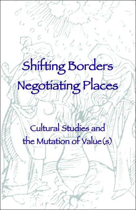 Shifting Borders, Negotiating Places