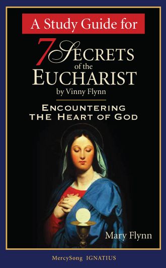 7 Secrets of the Eucharist-Study Guide