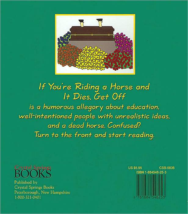 If You're Riding a Horse and It Dies, Get off: Grades K-8