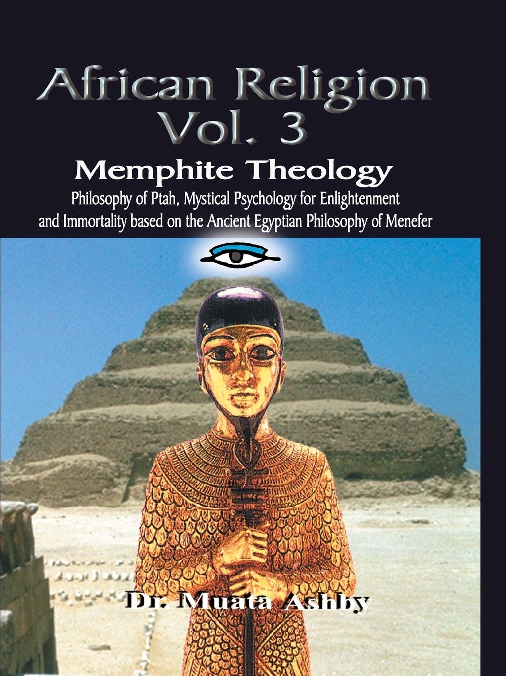 Mysteries of the Mind: Memphite Theology, the Philosophy of Ptah and the Path to Immortality