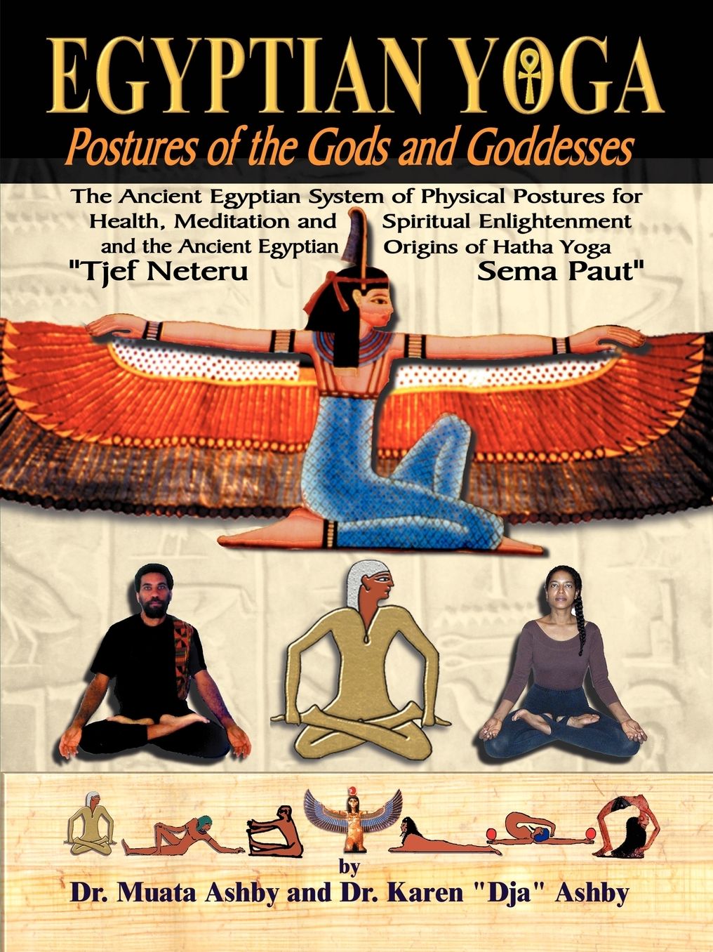 The Egyptian Yoga: Movements of the Gods and Goddesses