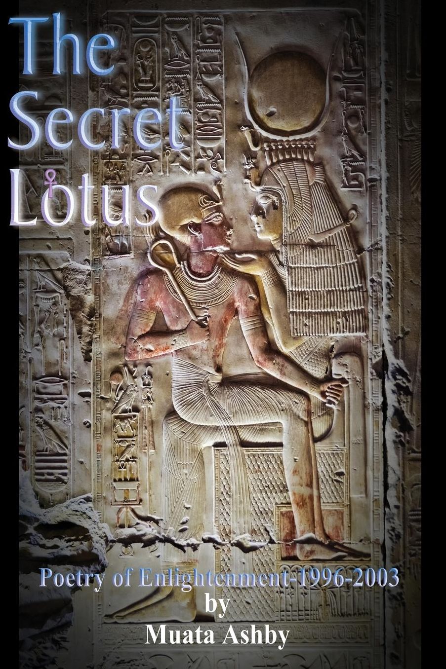 The Secret Of The Blooming Lotus: Mystic Poetry Of Enlightenment
