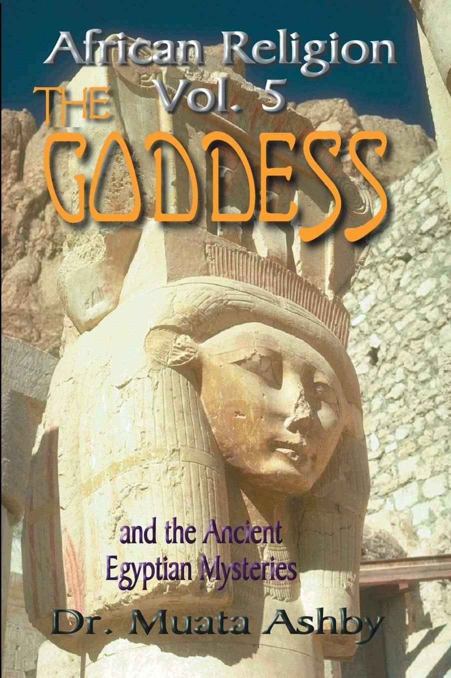 Goddess and the Ancient Egyptian Mysteries