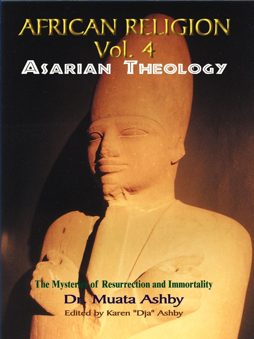 Resurrecting OSIRIS: The Path of Mystical Awakening and the Keys to Immortality