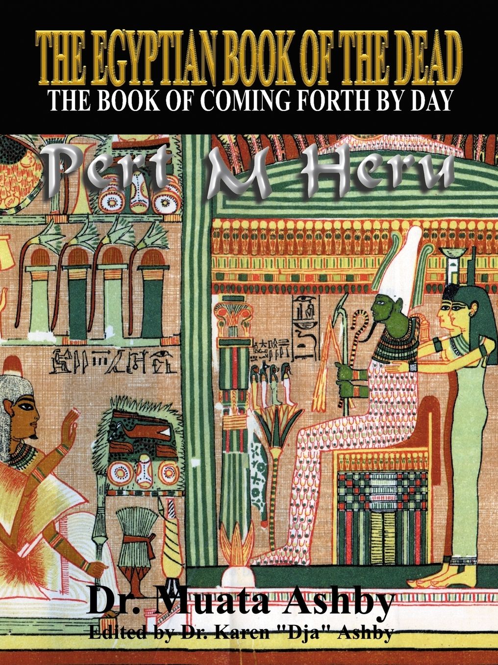 The Egyptian Book of the Dead: The Book of Coming Forth by Day