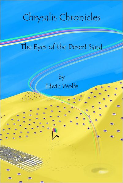 Chrysalis Chronicles: The Eyes of the Desert Sand