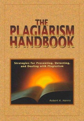 The Plagiarism Handbook: Strategies for Preventing, Detecting and Dealing with Plagiarism