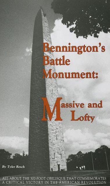 Bennington's Battle Monument: Massive and Lofty