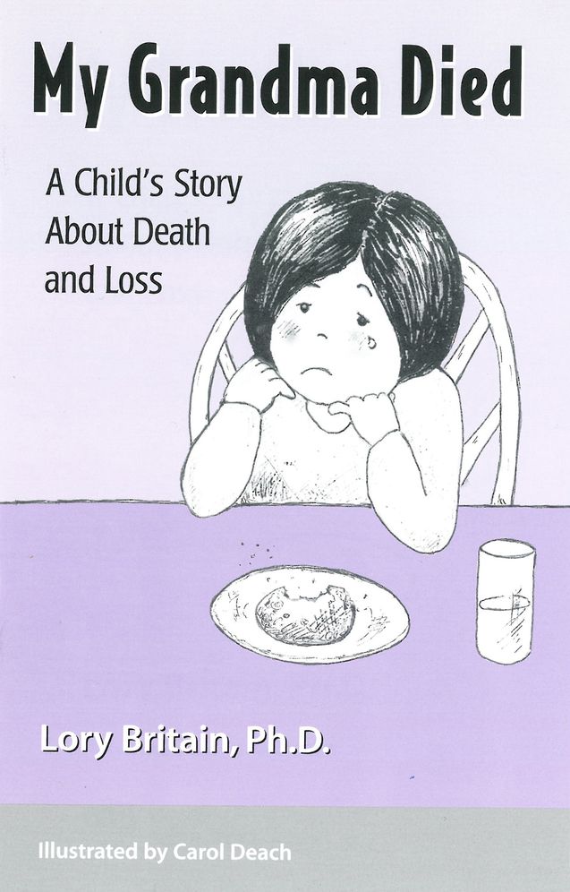 My Grandma Died: A Child's Story about Death and Loss