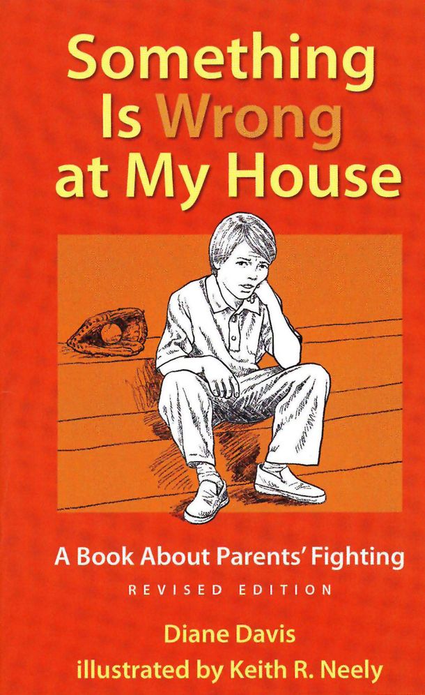 Something Is Wrong at My House: A Book about Parents' Fighting