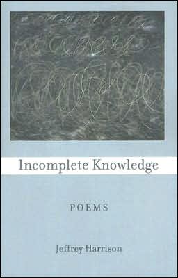 Incomplete Knowledge: Poems