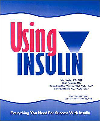 Using Insulin, Everything You Need for Success with Insulin