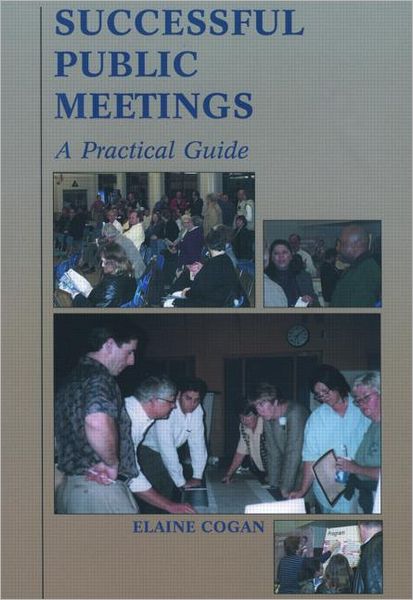 Successful Public Meetings: A Practical Guide for Managers in Government