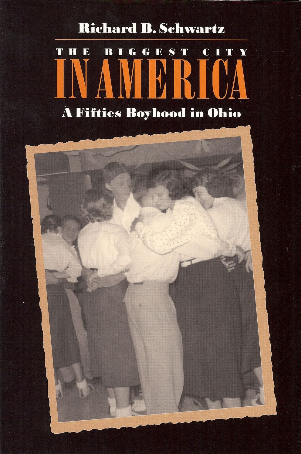 The Biggest City in America: A Fifties Boyhood in Ohio