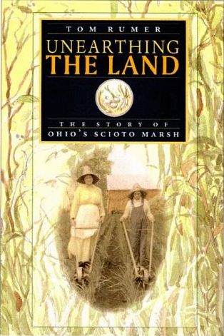 Unearthing the Land: The Story of Ohio's Scioto Marsh