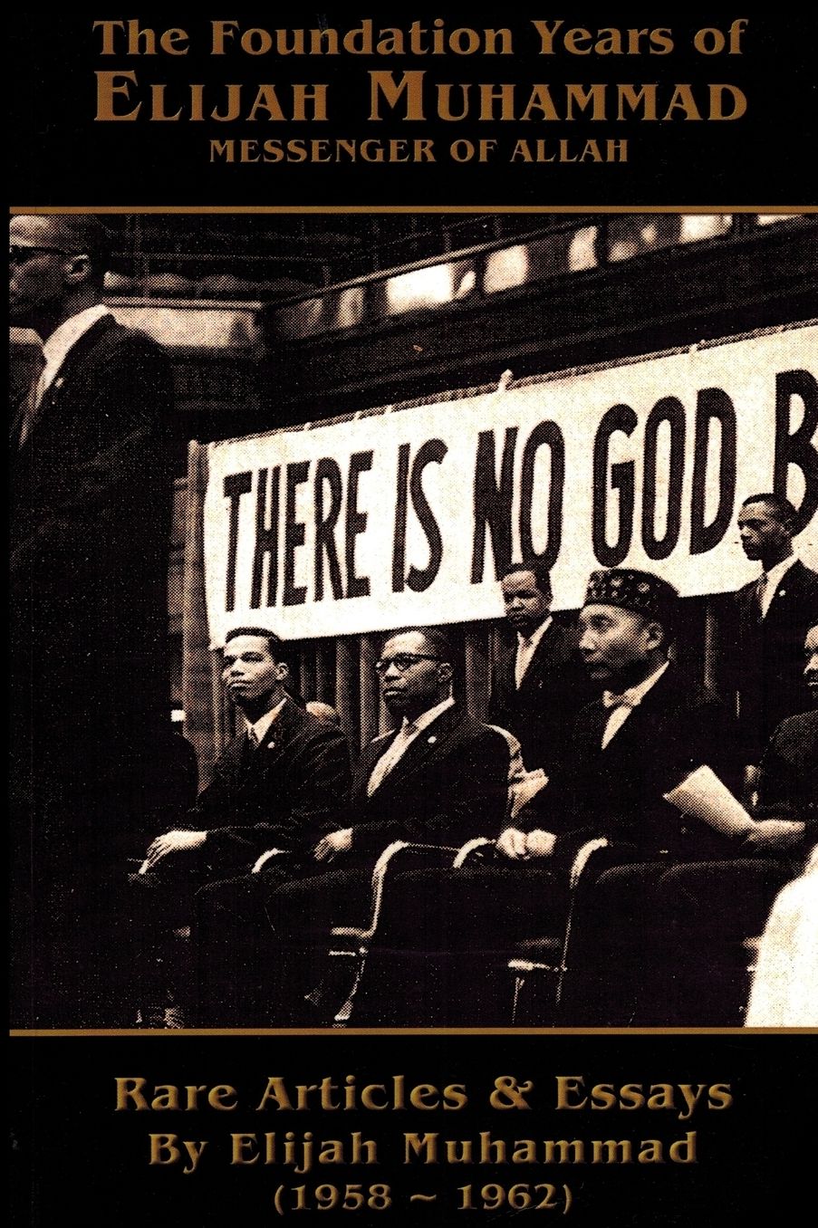 The Foundation Years of Elijah Muhammad 1958 - 1962 (Vols. 1 & 2)