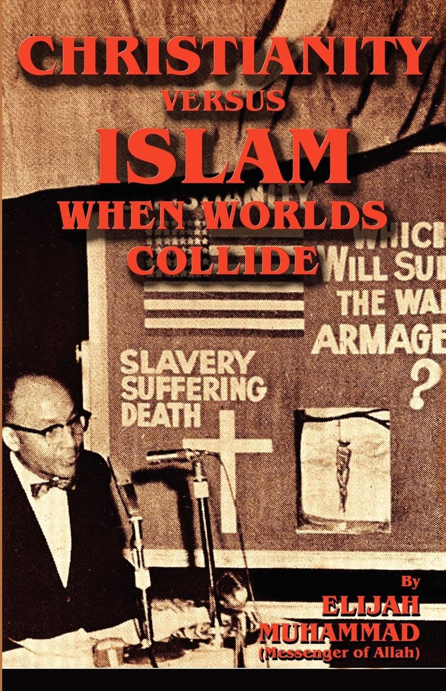 Christianity Versus Islam: When Worlds Collide