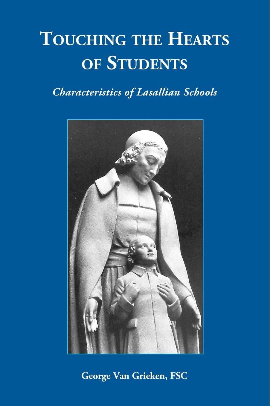 Touching the Hearts of Students: Characteristics of Lasallian Schools