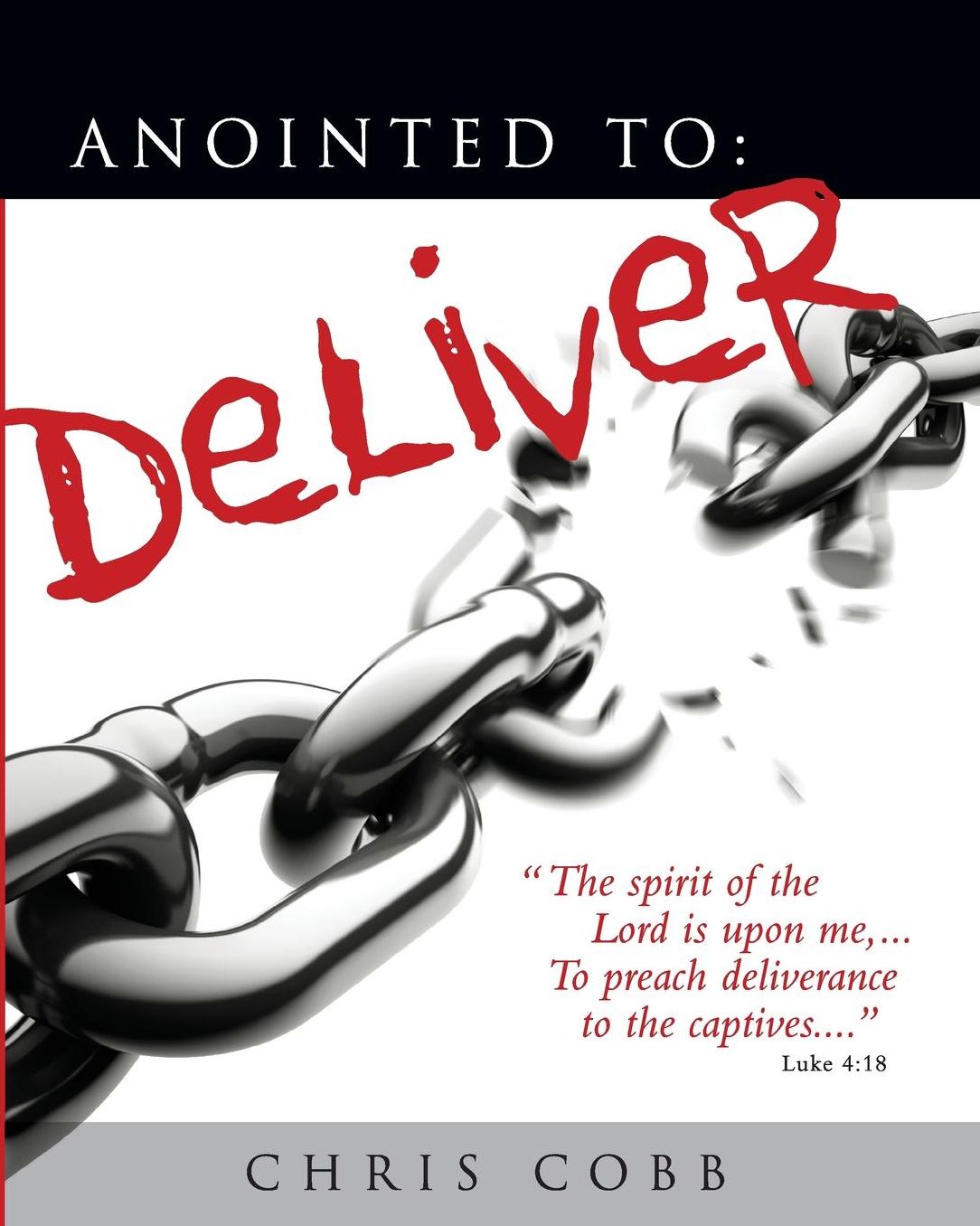Anointed to Deliver: Setting the Captives Free!