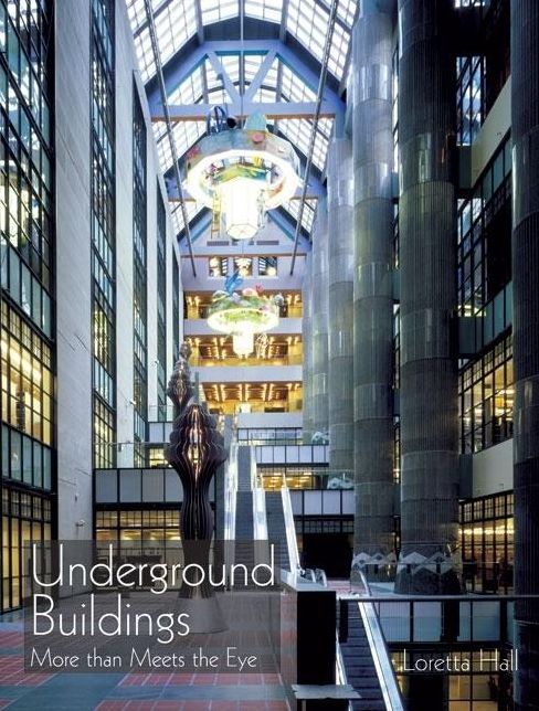 Underground Buildings: More Than Meets the Eye