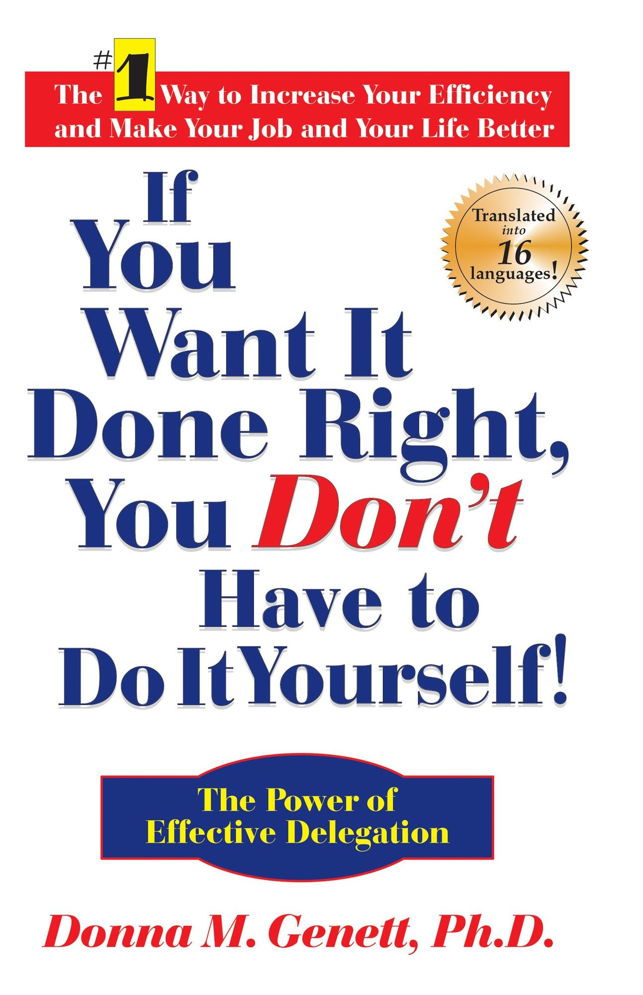 If You Want It Done Right, You Don't Have to Do It Yourself: The Power of Effective Delegation