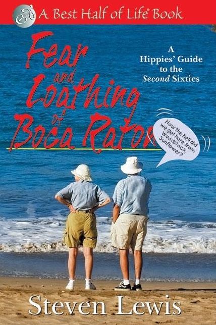 Fear and Loathing of Boca Raton: A Hippies' Guide to the Second Sixties