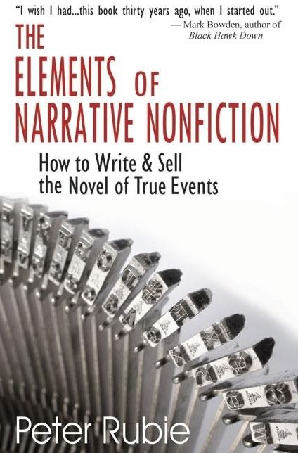 Elements of Narrative Nonfiction: How to Write and Sell the Novel of True Events