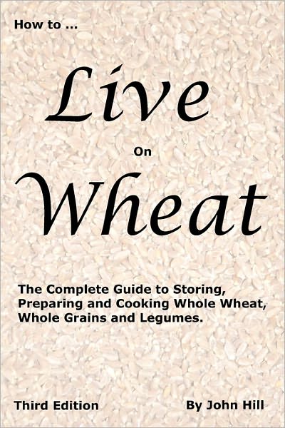 How To Live On Wheat