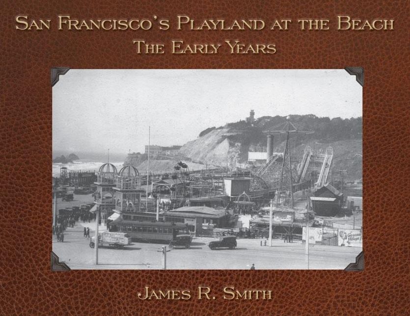 San Francisco's Playland at the Beach: The Early Years