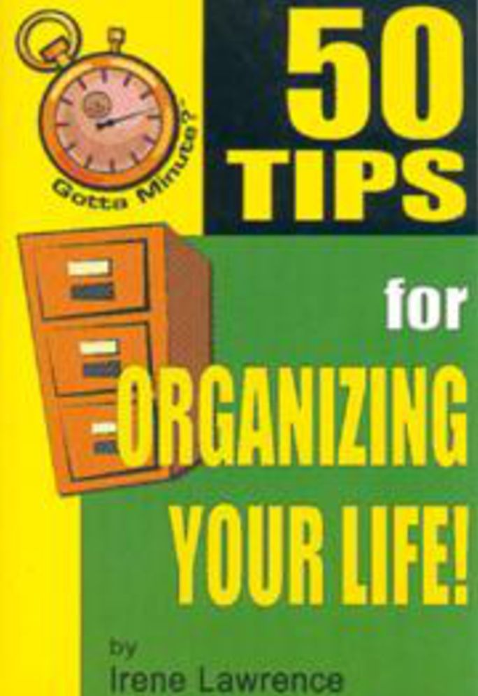50 Tips for Organizing Your Life