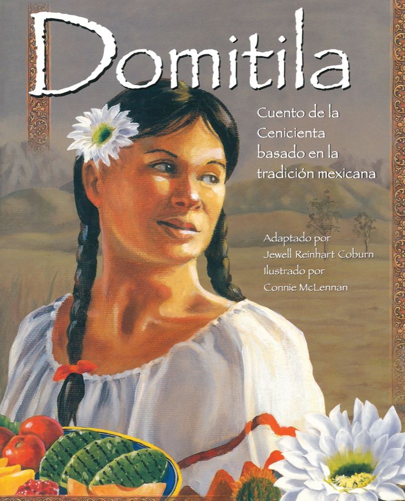 Domitila: Cuento de la Cenicienta Basado en la Tradicion Mexicana