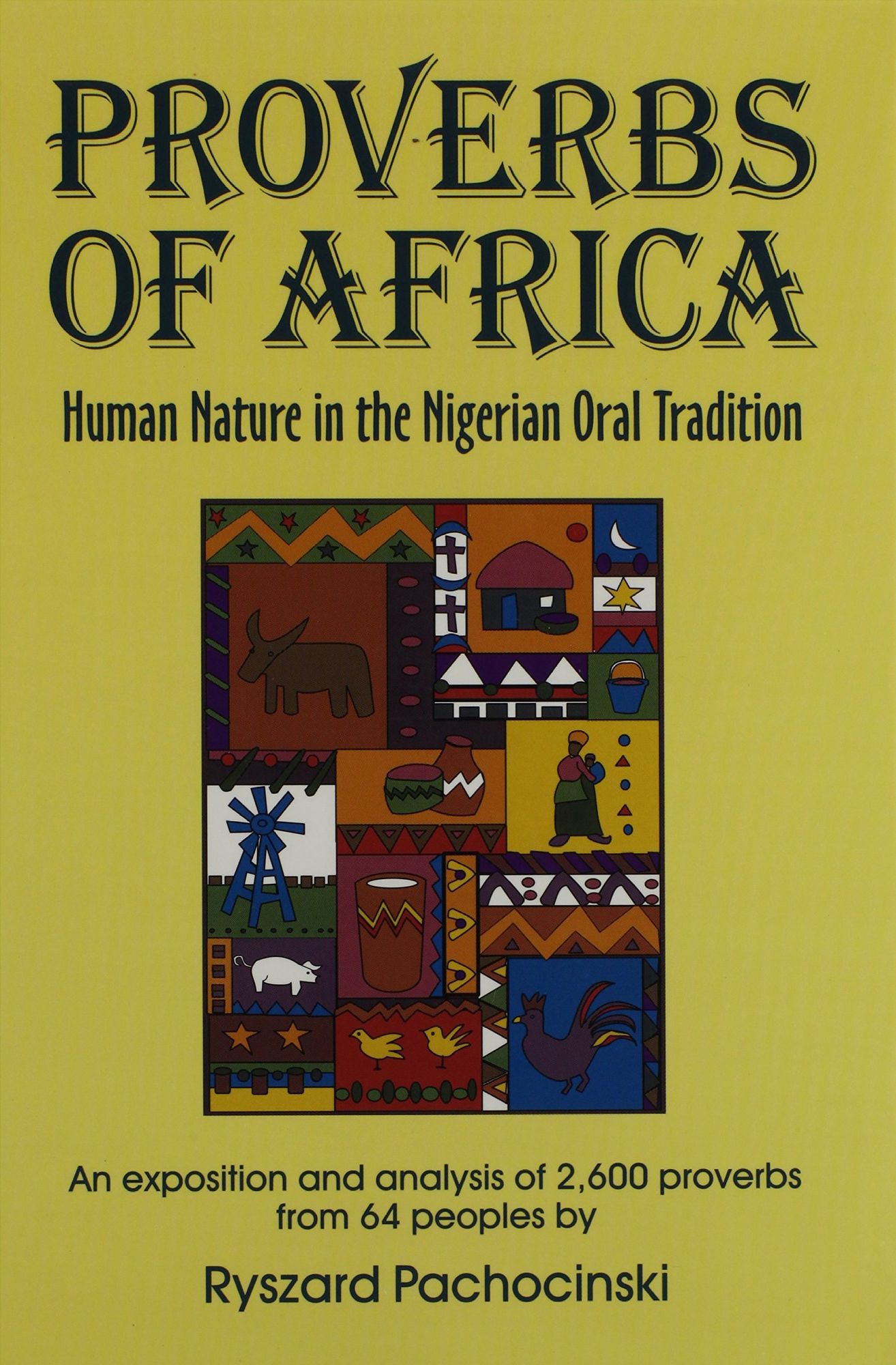 Proverbs of Africa: Human Nature in the Nigerian Oral Tradition