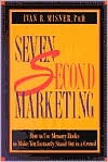 7 Second Marketing: How to Use Memory Hooks to Make You Instantly Stand Out in a Crowd