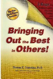 Bringing out the Best in Others!: 3 Keys for Business Leaders, Educators, Coaches and Parents