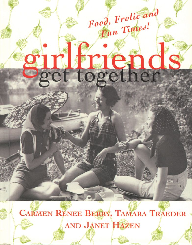 Girlfriends Get Together: Food, Frolic and Fun Times!