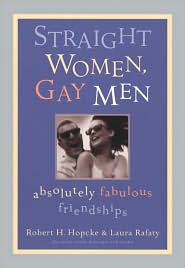Straight Women,Gay Men: Absolutely Fabulous Friendships