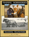 Training Workhorses / Training Teamsters