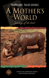 Mother's World: Journeys of the Heart