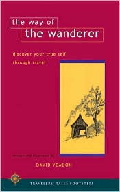 Way of the Wanderer: How to Discover Your Hidden Selves Through Travel