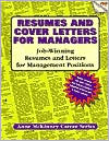 Resumes and Cover Letters for Managers: Job-Winning Resumes and Letters for Management Positions
