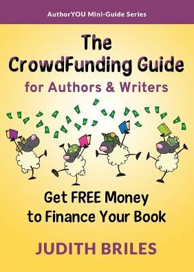 The Crowdfunding Guide for Authors & Writers