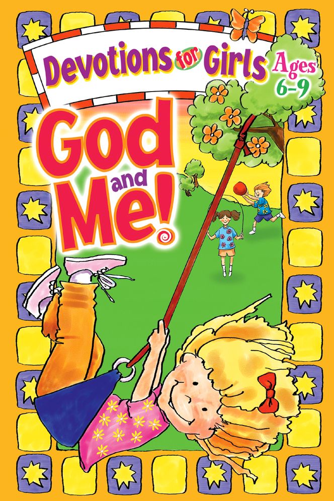 God and Me!: Devotions for Girls