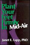 Plant Your Feet Firmly in Mid-Air: Guidance through Turbulent Change