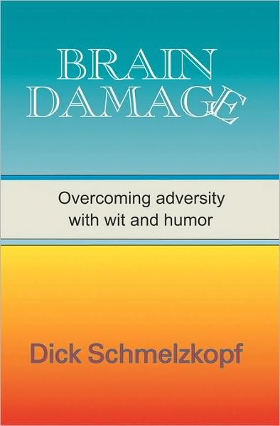 Brain Damage: Overcoming Adversity with Wit and Humor