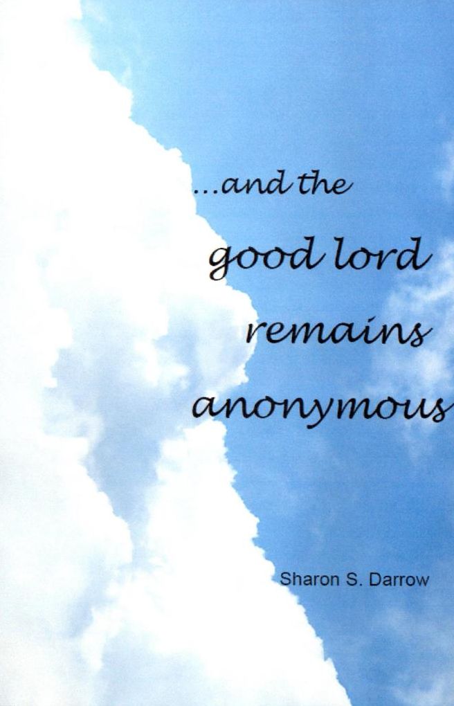 And The Good Lord Remains Anonymous