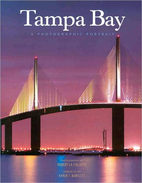 Tampa Bay: A Photographic Portrait