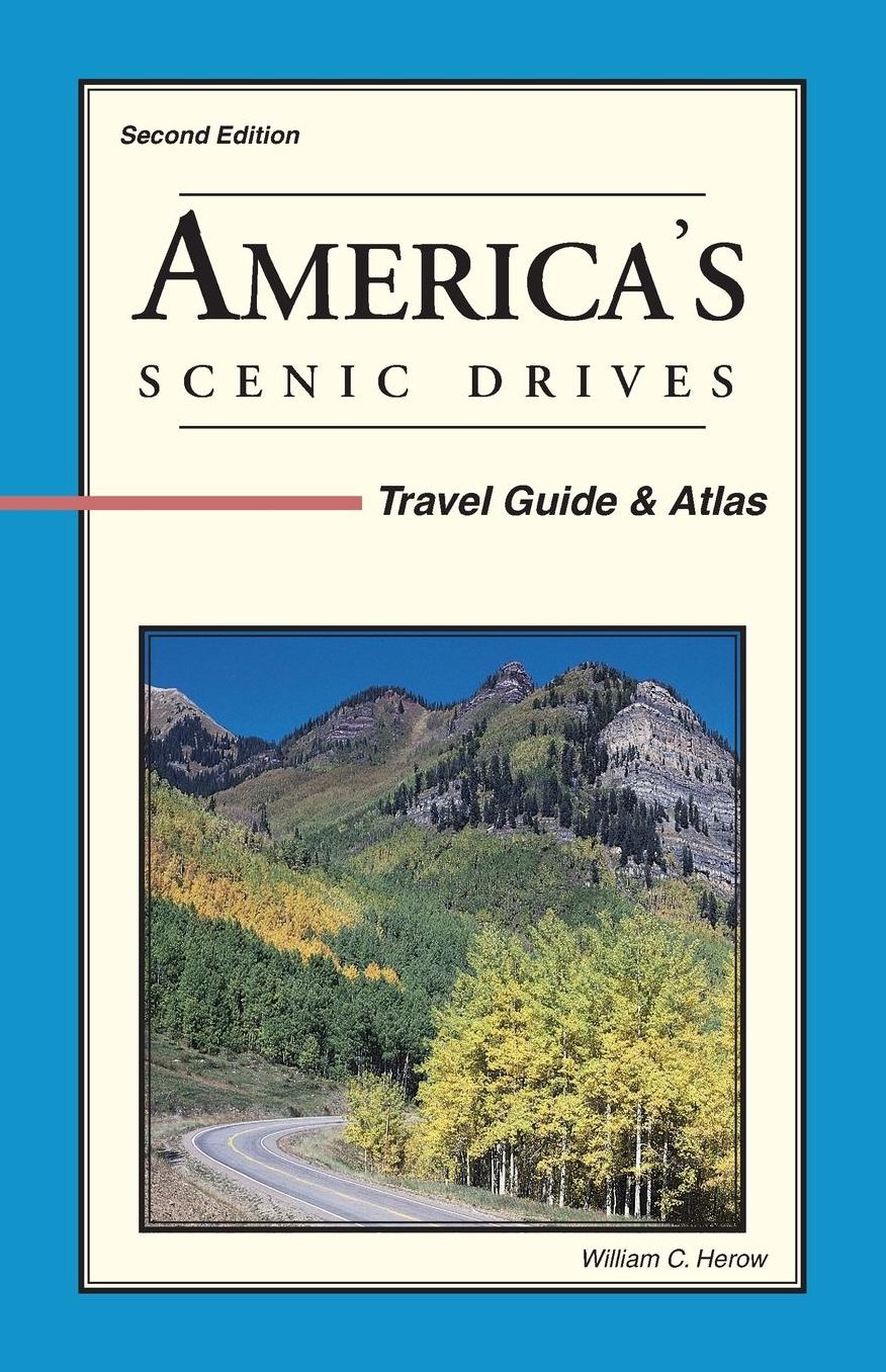America's Scenic Drives: Travel Guide and Atlas