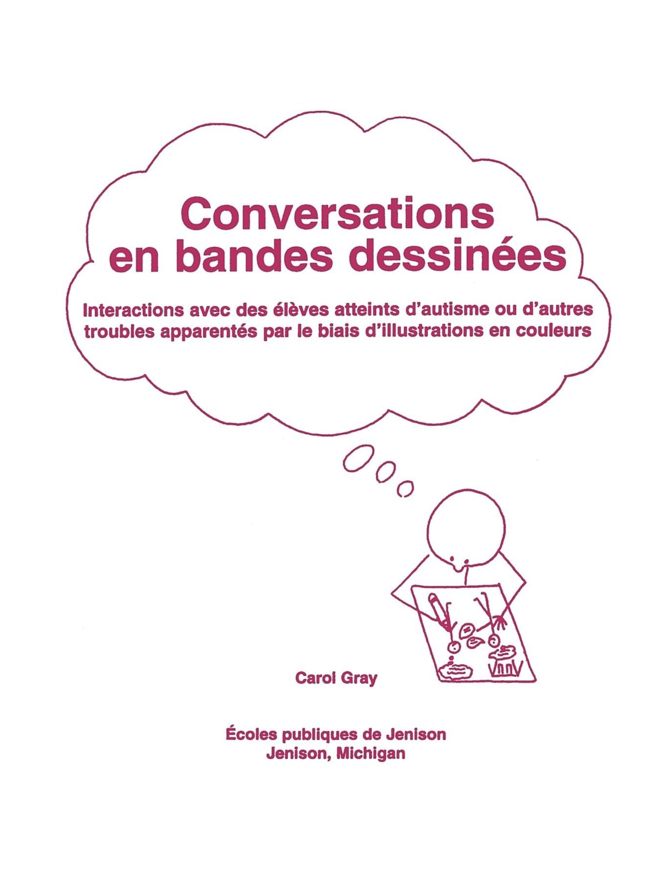 Conversations en Bandes Dessinees: Interactions Avec des Eleves Atteints D'Autisme Ou D'Autres Troubles Apparentes Par le Biais D'Illustrations en Couleurs