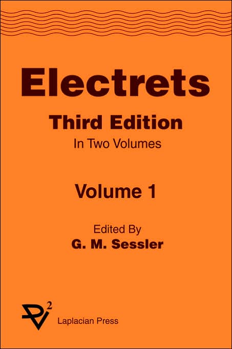 Electrets 3rd Ed. Vol 1