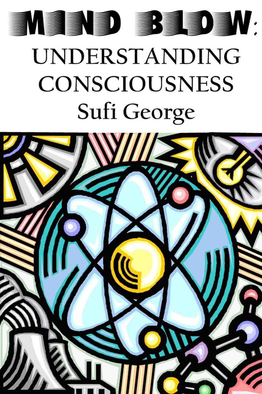 Mind Blow: Understanding Consciousness